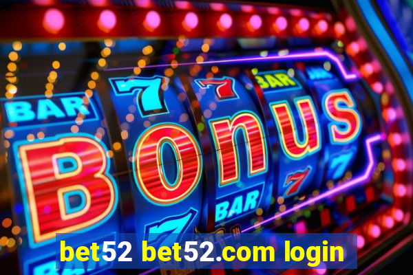 bet52 bet52.com login